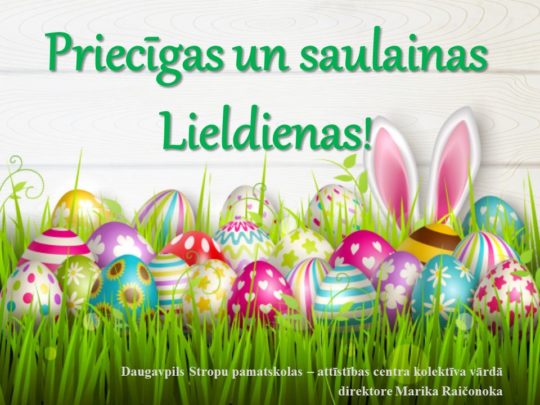 Priecīgas un saulainas Lieldienas!